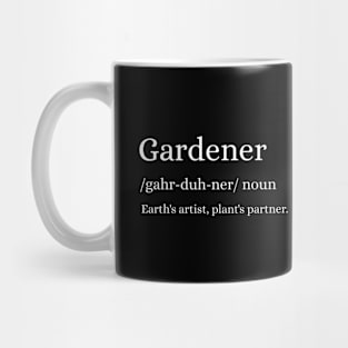 Gardener Definition - Earth's Creative Ally Mug